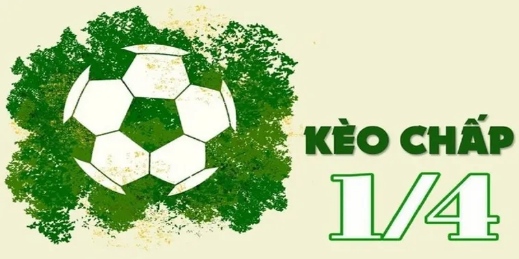 Giải Mã Kèo Chấp 0.25 Trong Bóng Đá Và Những Kinh Nghiệm Đặt Cược Chắc Thắng