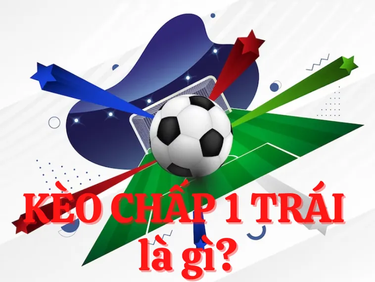 Bí Quyết Chinh Phục Kèo Chấp 1 Với Những Phân Tích Chuyên Sâu Từ Chuyên Gia