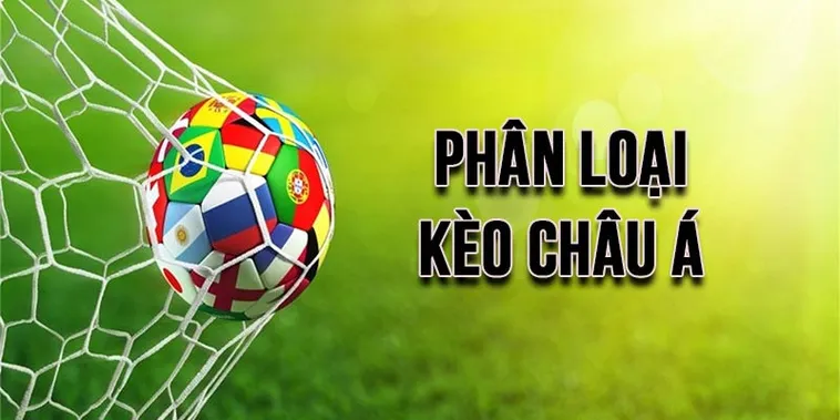 Kèo Châu Á Và Những Chiến Thuật Chấp Bóng Giúp Bạn Tối Ưu Hóa Lợi Nhuận Đỉnh Cao
