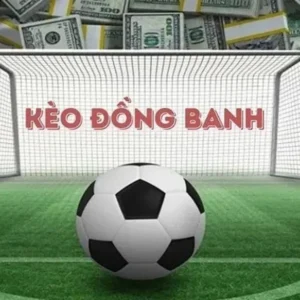Kèo Đồng Banh Và Những Lưu Ý Quan Trọng Để Không Bao Giờ Thua Tiền Khi Đặt Cược