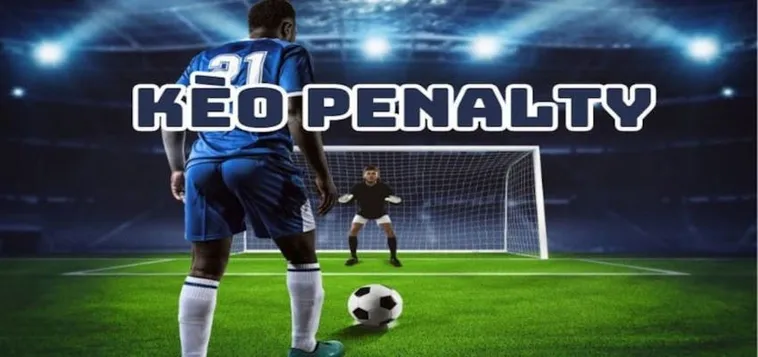 Cách Dự Đoán Kèo Penalty Và Những Quy Tắc Vàng Trong Các Trận Cầu Kịch Tính