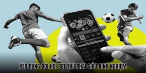 Bí Quyết Làm Chủ Kèo Rung Trong Bóng Đá Để Tăng Tỷ Lệ Chiến Thắng Cực Cao